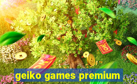 geiko games premium